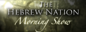 Hebrew Nation Morning Show – Hebrew Nation Online 2016-02-04 08-43-22